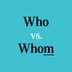 “Who” vs. “Whom”: When to Use Each Word