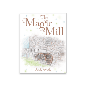An old stone mill with a water wheel is illustrated, surrounded by soft greenery and sky, titled 