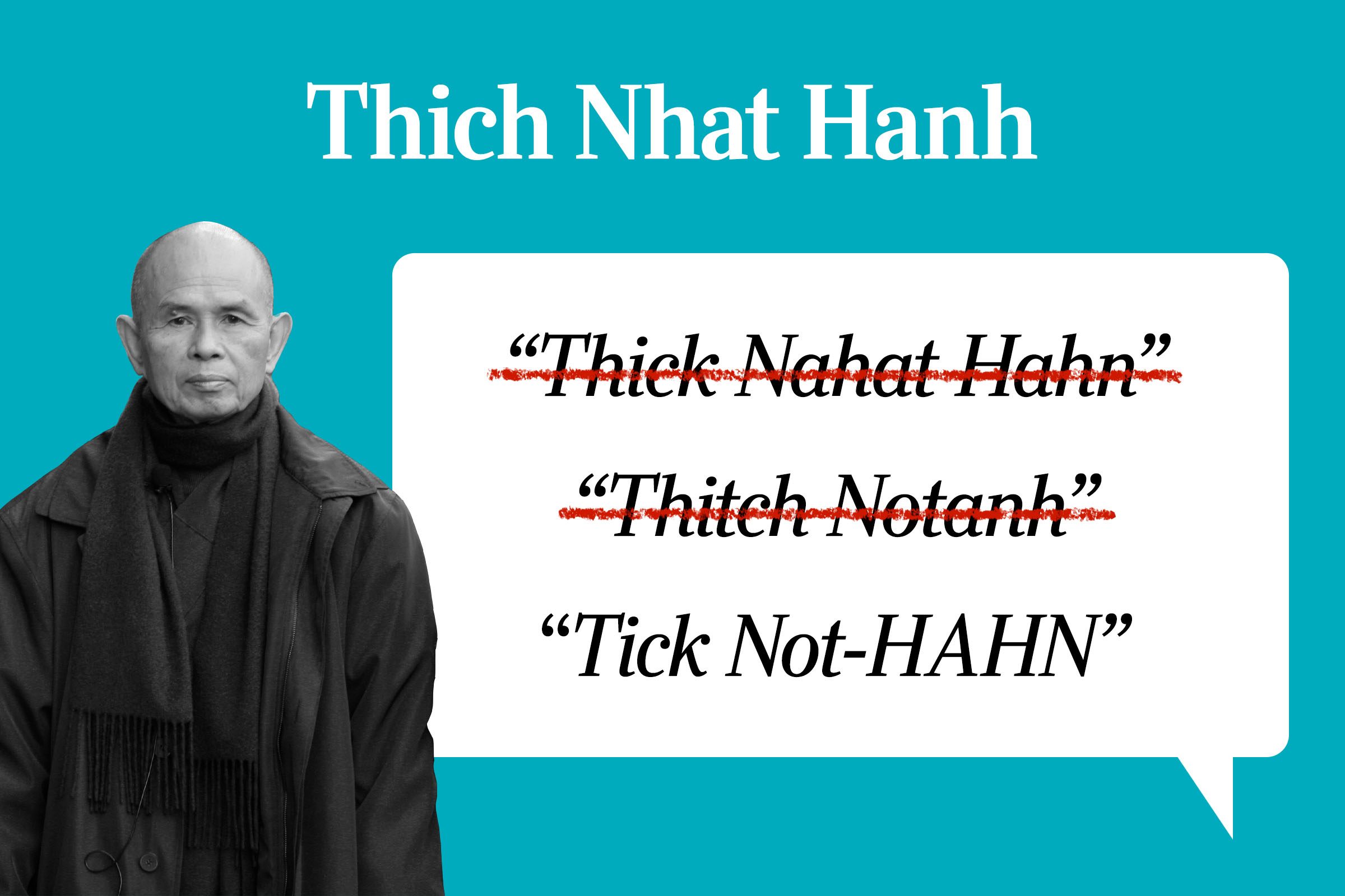 Famous Peoples Names Youre Probably Mispronuncing 24 Thich Nhat Hanh Gettyimages 538116316