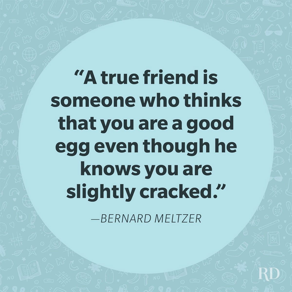 Quote displays "A true friend..." by Bernard Meltzer, on light blue, patterned background with various small, faint doodles like glasses and globes.